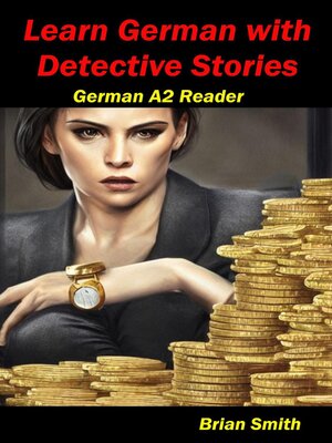 cover image of Learn German with Detective Stories